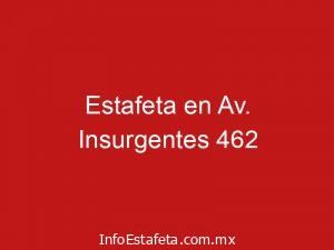 Estafeta en Av. Insurgentes 462