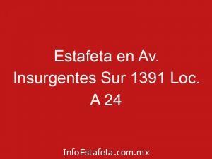 Estafeta en Av. Insurgentes Sur 1391 Loc. A 24