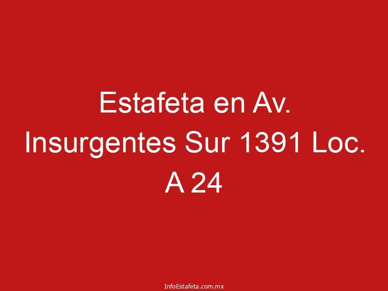 Estafeta en Av. Insurgentes Sur 1391 Loc. A 24