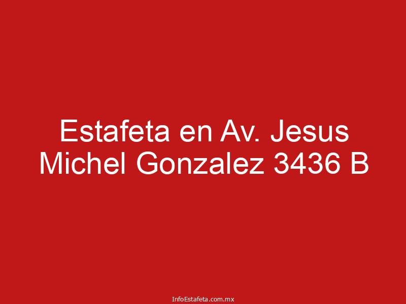 Estafeta en Av. Jesus Michel Gonzalez 3436 B