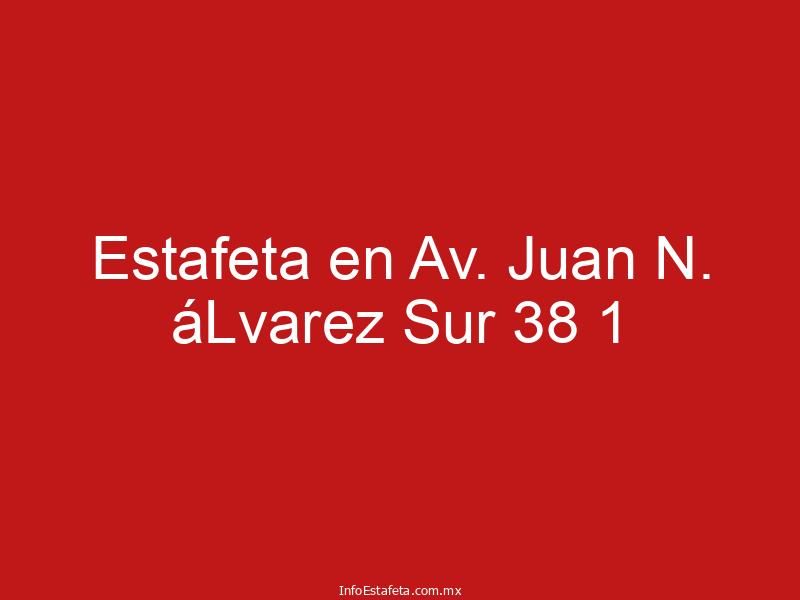 Estafeta en Av. Juan N. áLvarez Sur 38 1