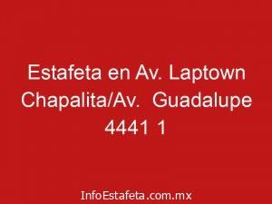 Estafeta en Av. Laptown Chapalita/Av. Guadalupe 4441 1