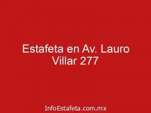 Estafeta en Av. Lauro Villar 277