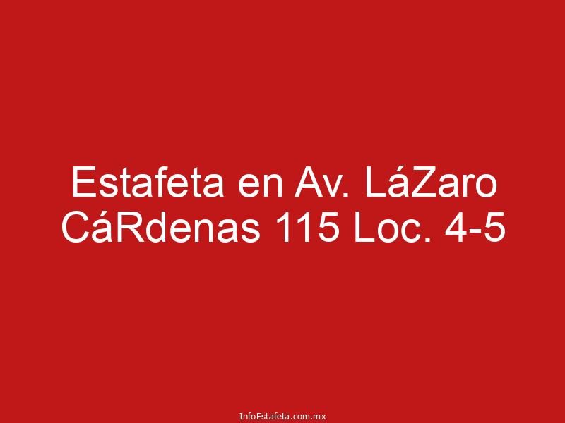 Estafeta en Av. LáZaro CáRdenas 115 Loc. 4-5