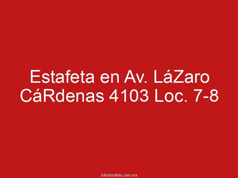 Estafeta en Av. LáZaro CáRdenas 4103 Loc. 7-8