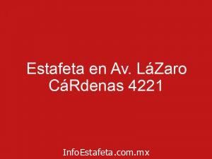 Estafeta en Av. LáZaro CáRdenas 4221