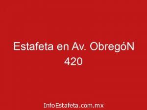 Estafeta en Av. ObregóN 420