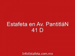 Estafeta en Av. PantitláN 41 D