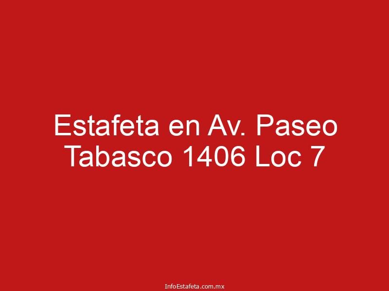 Estafeta en Av. Paseo Tabasco 1406 Loc 7