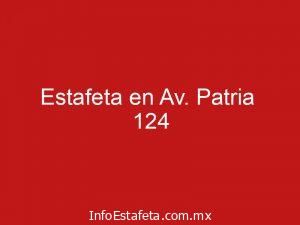 Estafeta en Av. Patria 124