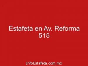 Estafeta en Av. Reforma 515
