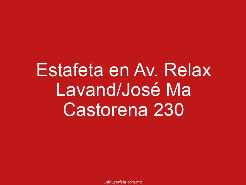Estafeta en Av. Relax Lavand/José Ma Castorena 230