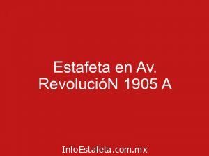 Estafeta en Av. RevolucióN 1905 A