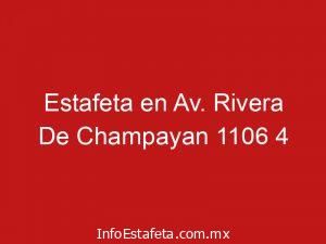 Estafeta en Av. Rivera De Champayan 1106 4