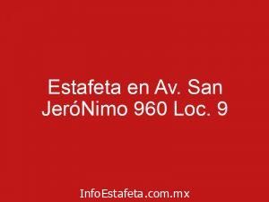 Estafeta en Av. San JeróNimo 960 Loc. 9