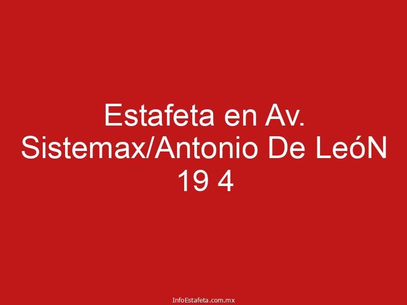 Estafeta en Av. Sistemax/Antonio De LeóN 19 4