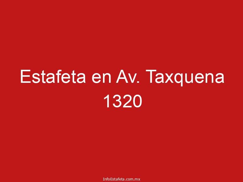 Estafeta en Av. Taxquena 1320