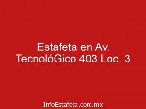 Estafeta en Av. TecnolóGico 403 Loc. 3