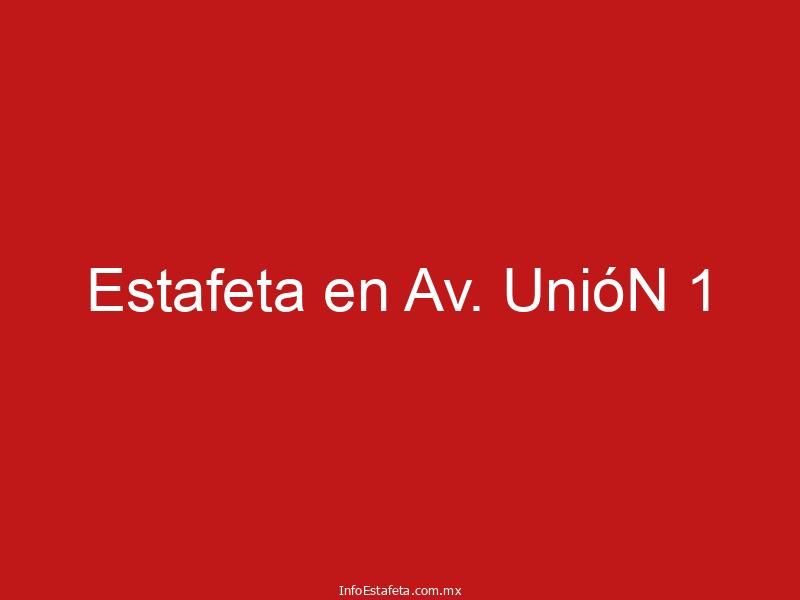 Estafeta en Av. UnióN 1