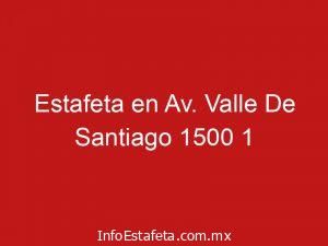 Estafeta en Av. Valle De Santiago 1500 1