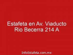 Estafeta en Av. Viaducto Rio Becerra 214 A