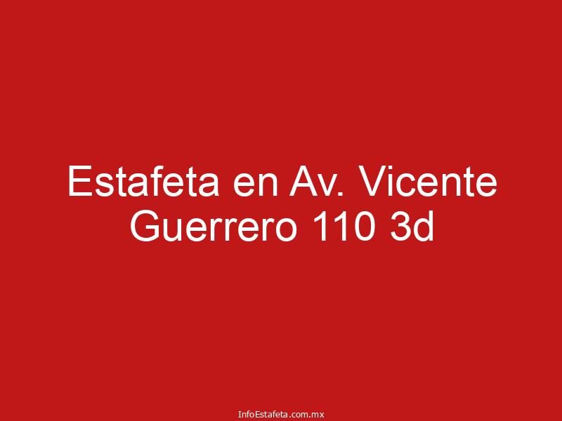Estafeta en Av. Vicente Guerrero 110 3d