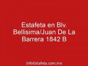 Estafeta en Blv. Bellisima/Juan De La Barrera 1842 B