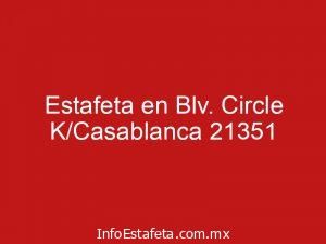 Estafeta en Blv. Circle K/Casablanca 21351
