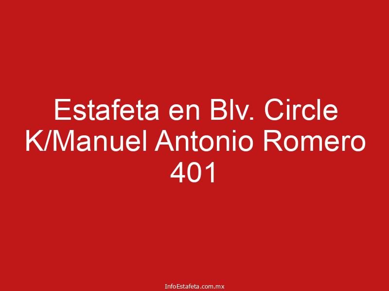 Estafeta en Blv. Circle K/Manuel Antonio Romero 401
