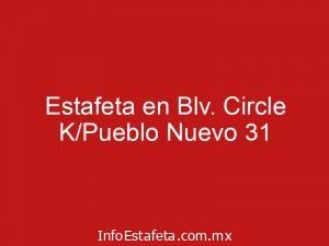 Estafeta en Blv. Circle K/Pueblo Nuevo 31