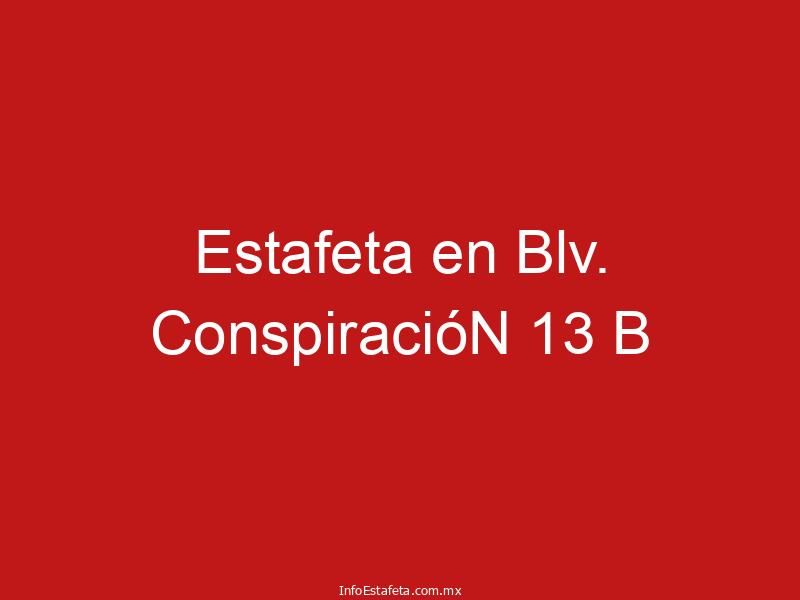 Estafeta en Blv. ConspiracióN 13 B
