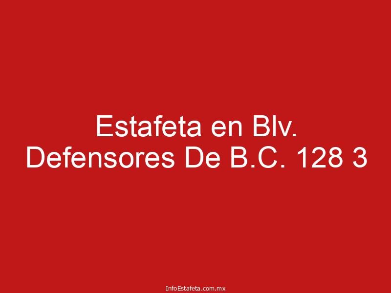 Estafeta en Blv. Defensores De B.C. 128 3