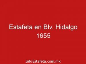 Estafeta en Blv. Hidalgo 1655