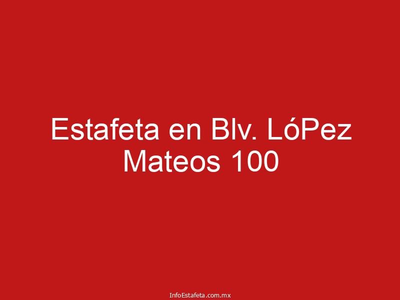 Estafeta en Blv. LóPez Mateos 100