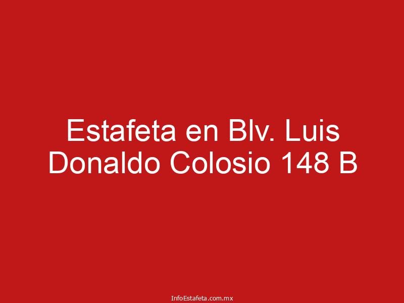 Estafeta en Blv. Luis Donaldo Colosio 148 B