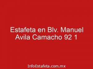 Estafeta en Blv. Manuel Avila Camacho 92 1