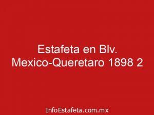 Estafeta en Blv. Mexico-Queretaro 1898 2