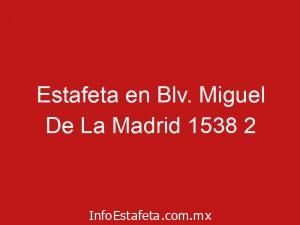 Estafeta en Blv. Miguel De La Madrid 1538 2