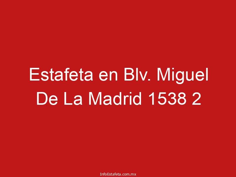 Estafeta en Blv. Miguel De La Madrid 1538 2