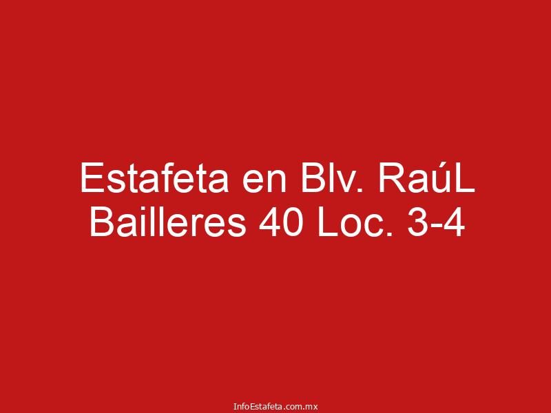 Estafeta en Blv. RaúL Bailleres 40 Loc. 3-4