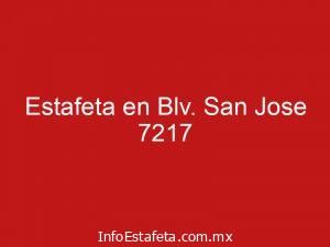 Estafeta en Blv. San Jose 7217