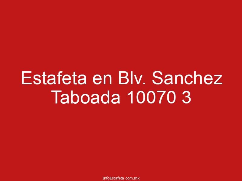 Estafeta en Blv. Sanchez Taboada 10070 3