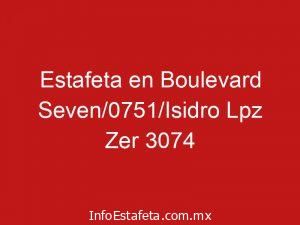 Estafeta en Boulevard Seven/0751/Isidro Lpz Zer 3074