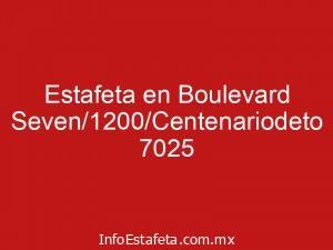 Estafeta en Boulevard Seven/1200/Centenariodeto 7025