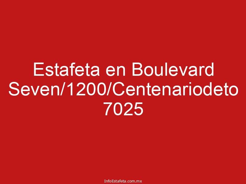 Estafeta en Boulevard Seven/1200/Centenariodeto 7025