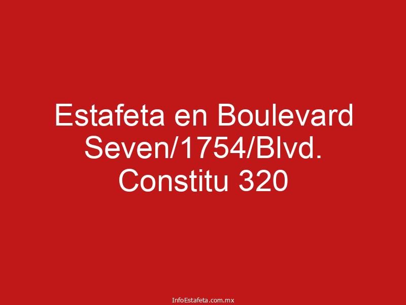 Estafeta en Boulevard Seven/1754/Blvd. Constitu 320