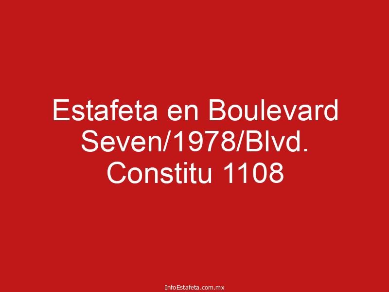 Estafeta en Boulevard Seven/1978/Blvd. Constitu 1108