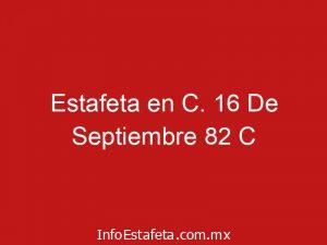 Estafeta en C. 16 De Septiembre 82 C