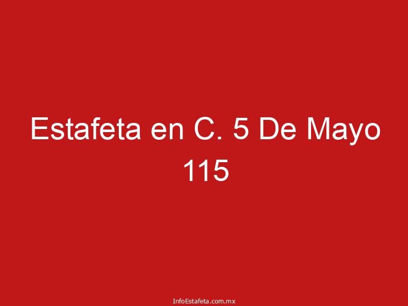 Estafeta en C. 5 De Mayo 115