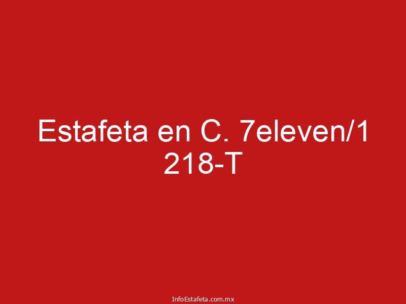 Estafeta en C. 7eleven/1 218-T